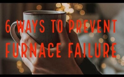 6 Ways To Prevent Furnace Failure